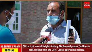 Citizen's of Varmul Heights Colony Bla demand proper facilities & seeks Rights from the Govt.