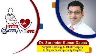 Doctor @ Your Door | Dr. Surender Kumar Dabas (Surgical Oncology & Robotic Surgery) | 16/04/21