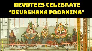 Devotees Celebrate ‘Devasnana Poornima’ In Odisha | Catch News