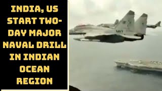 India, US Start Two-Day Major Naval Drill In Indian Ocean Region | Catch News