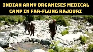 J&K: Indian Army Organises Medical Camp In Far-Flung Rajouri | Catch News