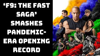 ‘F9: The Fast Saga’ Smashes Pandemic-Era Opening Record In North America | Catch News