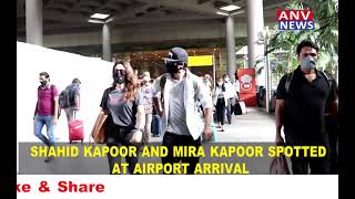 SHAHID KAPOOR AND MIRA KAPOOR SPOTTED AT AIRPORT ARRIVAL