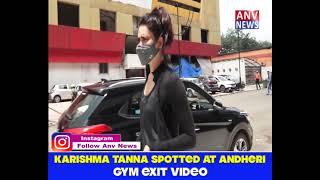 KARISHMA TANNA SPOTTED AT ANDHERI GYM EXIT VIDEO