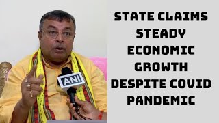 State Claims Steady Economic Growth Despite COVID Pandemic: Tripura Education Minister | Catch News