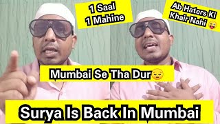 Surya Is Back In Mumbai After 1 Year 1 Month, Ab Haters Aur Trollers Ki Ninde Uda Dunga Firse