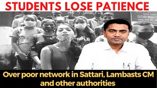Students lose patience over poor network in Sattari, Lambasts CM and other authorities