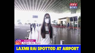 LAXMII RAI SPOTTED AT AIRPORT