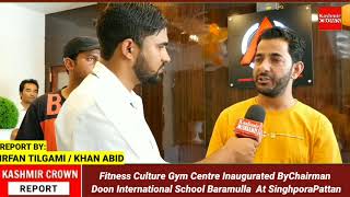 Fitness Culture Gym Centre Inaugurated By Chairman Doon International School Bla At Singhpora Pattan