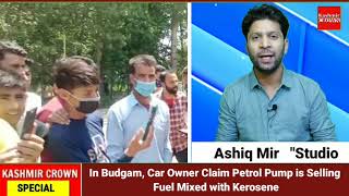 In Budgam, Car Owner Claim Petrol Pump is Selling Fuel Mixed with Kerosene