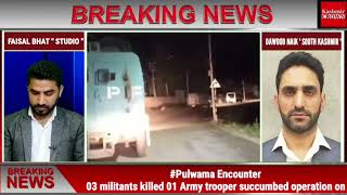#Pulwama Encounter: 01 militant killed 01 Army Trooper Succumbed , operation on
