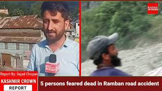 #Breaking News: 5 persons feared dead in Ramban road accident.