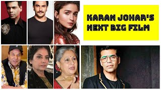 Karan Johar's Next Big Film Starring Dharmendra, Jaya Bachchan, Alia Bhatt,Ranveer Singh,ShabanaAzmi