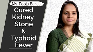 Kidney stone, typhoid fever amazing experience with Pooja Ji's family, a life changing diet chart