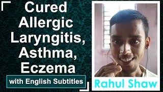 Cured Eczema - Asthma without medicines with NLS diet Plan - Proved that Asthma is not hereditary