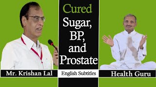 Cured High Sugar and BP- Lost 3 Kg within 4 Days- Got Major relief in Prostate: Krishan Lal