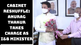 Cabinet Reshuffle: Anurag Thakur Takes Charge As I&B Minister | Catch News