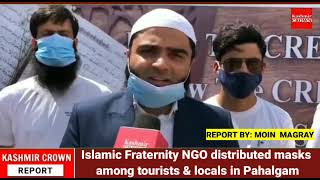 Islamic Fraternity NGO distributed masks among tourists & locals in Pahalgam