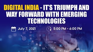 Digital India - It’s triumph and way forward with emerging technologies