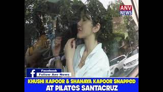 Khushi Kapoor & Shanaya Kapoor snapped at Pilates Santacruz