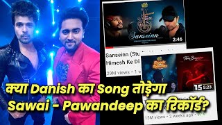 Kya Danish Ka NEW SONG Todega Sawai Aur Pawandeep Arunita Ka Record? | Indian Idol 12