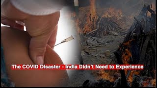 The COVID Disaster-India Didn't Need to Experience