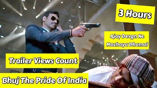 Bhuj The Pride Of India Trailer Views Count In 3 Hours, Ajay Devgn Ke Trailer Ne Machaya Dhamaal