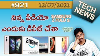Tech News 921: Samsung Z fold 3, Z Flip 3, Realme x9, Nothing, Amazon,