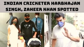 Indian Cricketer Harbhajan Singh, Zaheer Khan Spotted In Mumbai | Catch News