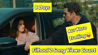 Filhaal 2 Mohabbat Song Views Count In 8 Days, Akshay kumar Song Has Stormed The Internet