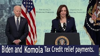 President Biden and Vice President Harris mark the first monthly Child Tax Credit relief payments.