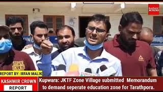 Kupwara: JKTF Zone Village submitted  Memorandum to demand seperate education zone for Tarathpora.
