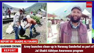 Army launches clean-up in Naranag Ganderbal as part of Jal Shakti Abhiyan Awareness program