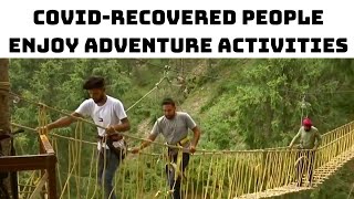 COVID-Recovered People Enjoy Adventure Activities In Shimla | Catch News