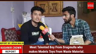 Meet Talented Boy Junaid Nazir From Drugmulla Who Make Models/Toys From Waste Material.