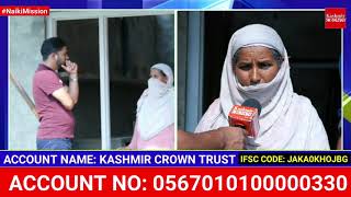#NaikiMission:me Forward To Help Humanity.Kshmir Crown To Complete House Of Widow Lady and Orphan