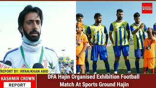 DFA Hajin Organised Exhibition Football Match At Sports Ground Hajin