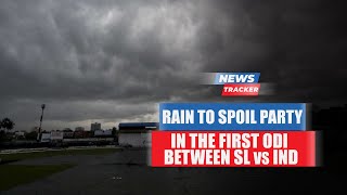 Rain Is Likely To Play A Spoilsport During 1st ODI Between Sri Lanka And India