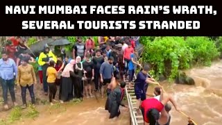 Watch: Navi Mumbai Faces Rain’s Wrath, Several Tourists Stranded | Catch News