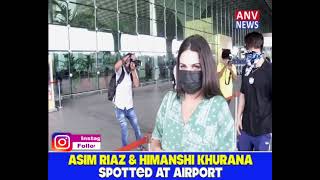 ASIM RIAZ & HIMANSHI KHURANA SPOTTED AT AIRPORT