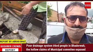 Poor drainage system irked people in Bhaderwah,the hollow claims of Municipal commitee exposed