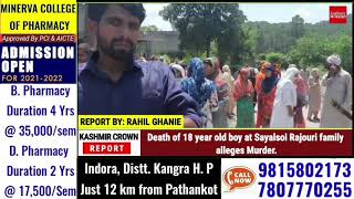 Death of 18 year old boy at Sayalsoi Rajouri family alleges Murder.