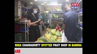 RHEA CHAKRABORTY SPOTTED FRUIT SHOP IN BANDRA
