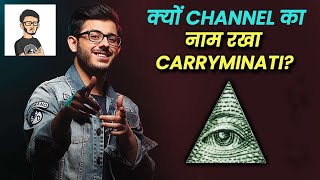 REVEALED! This Is Why Ajey Nagar Chose The Name CarryMinati For His YouTube Channel