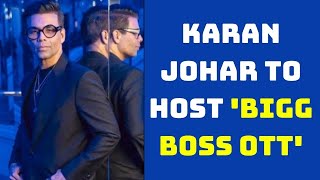 Karan Johar To Host 'Bigg Boss OTT' | Catch News