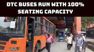DTC Buses Run With 100% Seating Capacity | Catch News