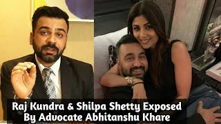 Raj Kundra & Shilpa Shetty Exposed By Advocate Abhitanshu Khare