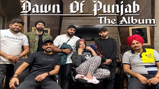 Sidhu Moose Wala And Jasmine Sandlas : Dawn Of Punjab (The Album) | Pav Dharia | Prophe C | J Statik