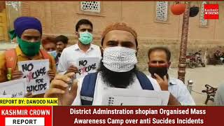 District Adminstration shopian Organised Mass Awareness Camp over anti Sucides Incidents