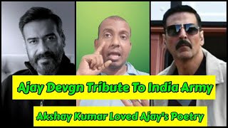 Sipahi Tribute By Ajay Devgn, Ajay Wrote Patriotic Poem For Indian Army, Akshay Kumar Loved It